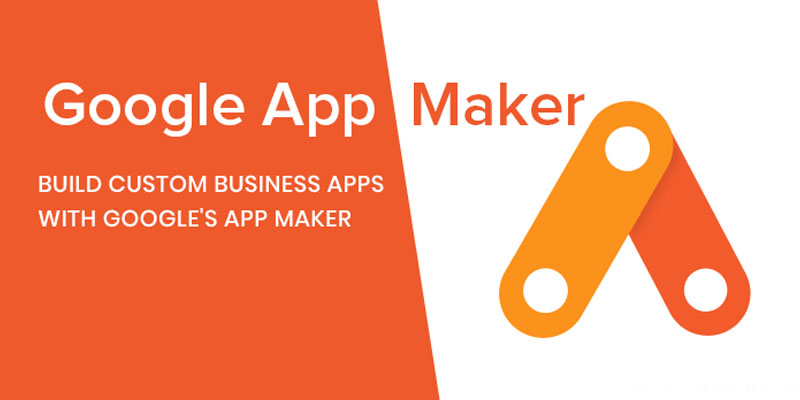 Low Code App Development Tool - Google App Maker